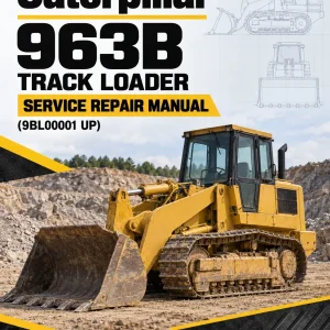 Caterpillar CAT 963B Track Loader Service Repair Manual (9BL00001 UP) Caterpillar CAT 963B Track Loader Service Repair Manual (9BL00001 UP)