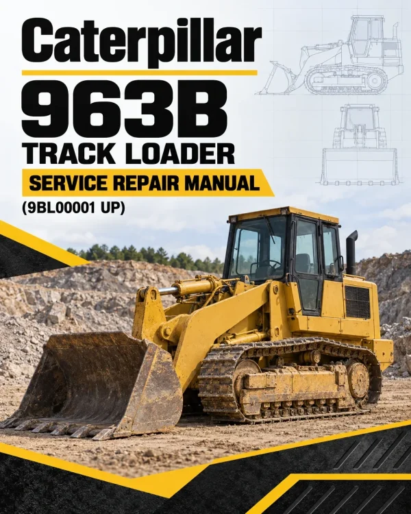 Caterpillar CAT 963B Track Loader Service Repair Manual (9BL00001 UP) Caterpillar CAT 963B Track Loader Service Repair Manual (9BL00001 UP)