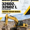 Caterpillar CAT 326D2, 326D2 L Excavator Service Repair Manual (LCW00001 and up) Caterpillar CAT 326D2, 326D2 L Excavator Service Repair Manual (LCW00001 and up)