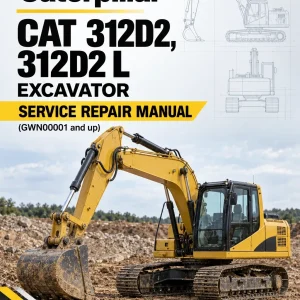 Caterpillar CAT 312D2, 312D2 L Excavator Service Repair Manual (GWN00001 and up) Caterpillar CAT 312D2, 312D2 L Excavator Service Repair Manual (GWN00001 and up)