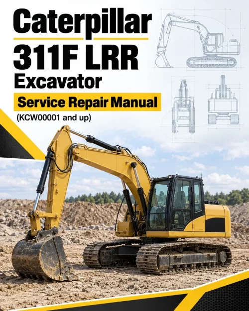 Caterpillar CAT 311F LRR Excavator Service Repair Manual (KCW00001 and up) Caterpillar CAT 311F LRR Excavator Service Repair Manual (KCW00001 and up)
