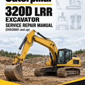 Caterpillar CAT 320D LRR Excavator Service Repair Manual (DHE00001 and up) Caterpillar CAT 320D LRR Excavator Service Repair Manual (DHE00001 and up)