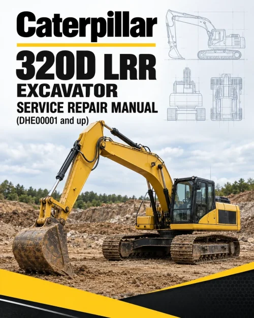 Caterpillar CAT 320D LRR Excavator Service Repair Manual (DHE00001 and up) Caterpillar CAT 320D LRR Excavator Service Repair Manual (DHE00001 and up)