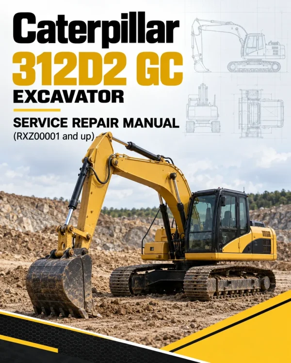 Caterpillar CAT 312D2 GC Excavator Service Repair Manual (RXZ00001 and up) Caterpillar CAT 312D2 GC Excavator Service Repair Manual (RXZ00001 and up)