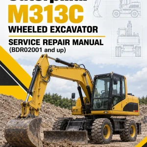 Caterpillar CAT M313C Wheeled Excavator Service Repair Manual (BDR02001 and up)