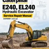 Caterpillar CAT E240, EL240 Hydraulic Excavator Service Repair Manual (4JF00001 and up) Caterpillar CAT E240, EL240 Hydraulic Excavator Service Repair Manual (4JF00001 and up)