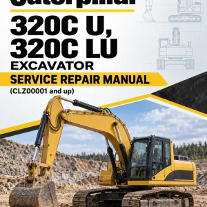 Caterpillar CAT 320C U, 320C LU Excavator Service Repair Manual (CLZ00001 and up)