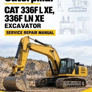 Caterpillar CAT 336F L XE, 336F LN XE Excavator Service Repair Manual (MTW00001 and up) Caterpillar CAT 336F L XE, 336F LN XE Excavator Service Repair Manual (MTW00001 and up)
