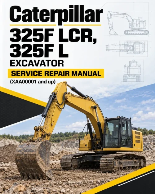 Caterpillar CAT 325F LCR, 325F L Excavator Service Repair Manual (XAA00001 and up) Caterpillar CAT 325F LCR, 325F L Excavator Service Repair Manual (XAA00001 and up)