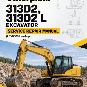 Caterpillar CAT 313D2, 313D2 L Excavator Service Repair Manual (LCY00001 and up) Caterpillar CAT 313D2, 313D2 L Excavator Service Repair Manual (LCY00001 and up)