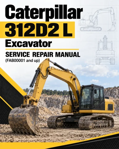 Caterpillar CAT 312D2 L Excavator Service Repair Manual (FAB00001 and up)