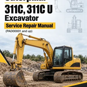 Caterpillar CAT 311C, 311C U Excavator Service Repair Manual (PAD00001 and up)