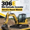 Caterpillar CAT 306E Mini Hydraulic Excavator Service Repair Manual (FHL00001 and up)