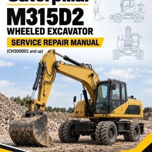 Caterpillar CAT M315D2 Wheeled Excavator Service Repair Manual (CH300001 and up) Caterpillar CAT M315D2 Wheeled Excavator Service Repair Manual (CH300001 and up)