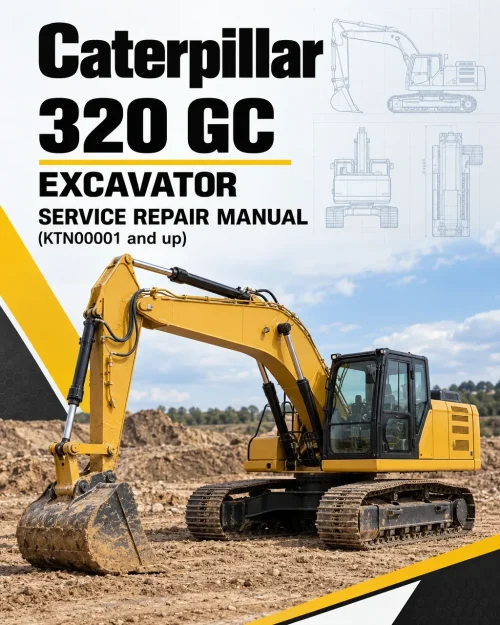 Caterpillar CAT 320 GC Excavator Service Repair Manual (KTN00001 and up) Caterpillar CAT 320 GC Excavator Service Repair Manual (KTN00001 and up)