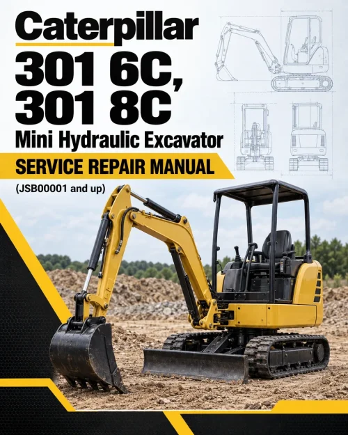 Caterpillar CAT 301 6C, 301 8C Mini Hydraulic Excavator Service Repair Manual (JSB00001 and up) Caterpillar CAT 301 6C, 301 8C Mini Hydraulic Excavator Service Repair Manual (JSB00001 and up)