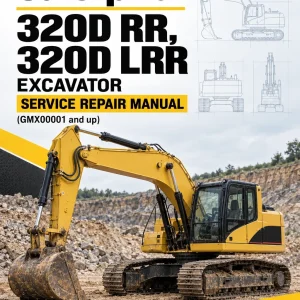 Caterpillar CAT 320D RR, 320D LRR Excavator Service Repair Manual (GMX00001 and up) Caterpillar CAT 320D RR, 320D LRR Excavator Service Repair Manual (GMX00001 and up)