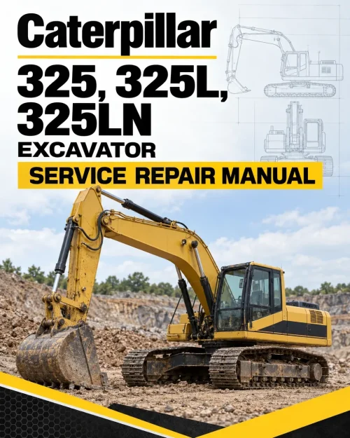 Caterpillar CAT 325, 325L, 325LN Excavator Service Repair Manual (7LJ00001 and up) Caterpillar CAT 325, 325L, 325LN Excavator Service Repair Manual (7LJ00001 and up)