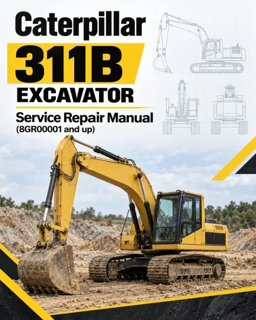 Caterpillar CAT 311B Excavator Service Repair Manual (8GR00001 and up)