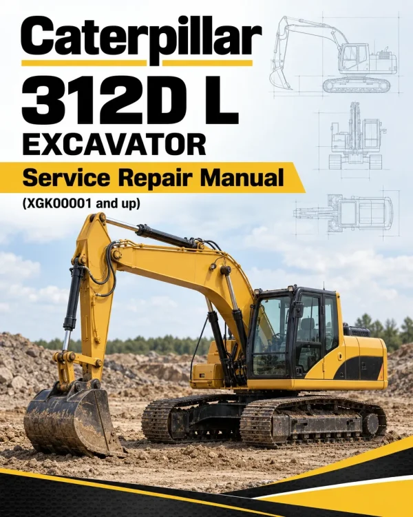 Caterpillar CAT 312D L Excavator Service Repair Manual (XGK00001 and up) Caterpillar CAT 312D L Excavator Service Repair Manual (XGK00001 and up)