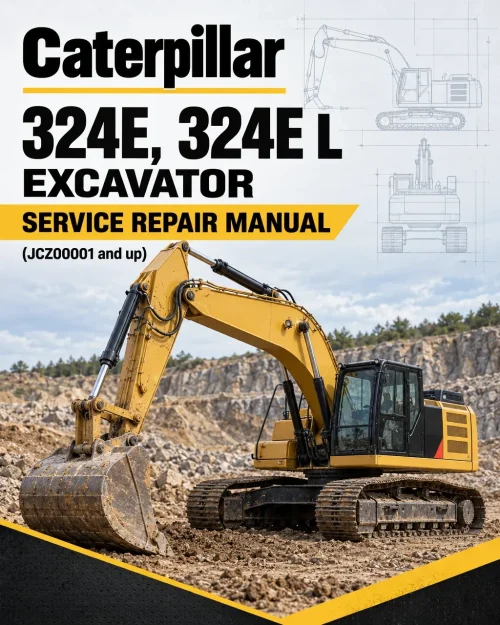Caterpillar CAT 324E, 324E L Excavator Service Repair Manual (JCZ00001 and up) Caterpillar CAT 324E, 324E L Excavator Service Repair Manual (JCZ00001 and up)