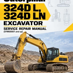 Caterpillar CAT 324D L, 324D LN Excavator Service Repair Manual (SYM00001 and up) Caterpillar CAT 324D L, 324D LN Excavator Service Repair Manual (SYM00001 and up)