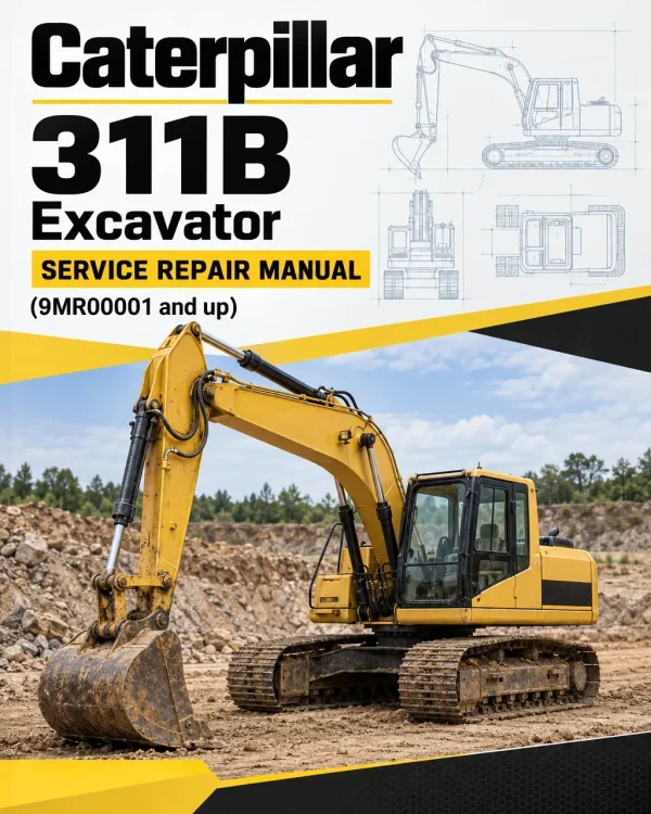 Caterpillar CAT 311B Excavator Service Repair Manual (9MR00001 and up) Caterpillar CAT 311B Excavator Service Repair Manual (9MR00001 and up)