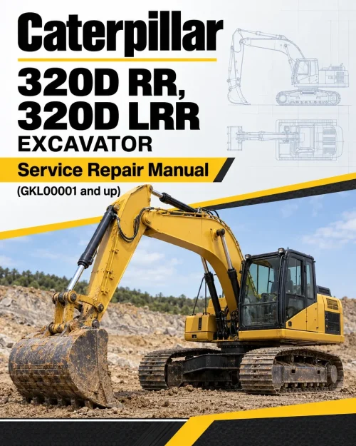 Caterpillar CAT 320D RR, 320D LRR Excavator Service Repair Manual (GKL00001 and up) Caterpillar CAT 320D RR, 320D LRR Excavator Service Repair Manual (GKL00001 and up)
