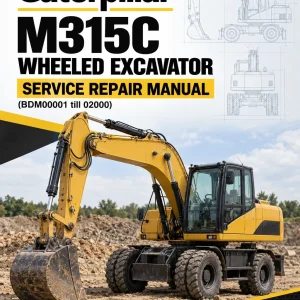 Caterpillar CAT M315C Wheeled Excavator Service Repair Manual (BDM00001 till 02000) Caterpillar CAT M315C Wheeled Excavator Service Repair Manual (BDM00001 till 02000)