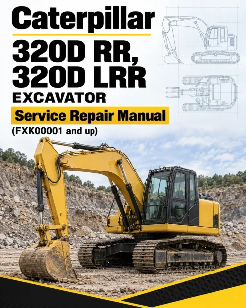 Caterpillar CAT 320D RR, 320D LRR Excavator Service Repair Manual (FXK00001 and up) Caterpillar CAT 320D RR, 320D LRR Excavator Service Repair Manual (FXK00001 and up)