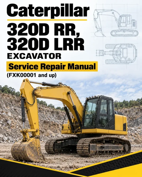 Caterpillar CAT 320D RR, 320D LRR Excavator Service Repair Manual (FXK00001 and up)