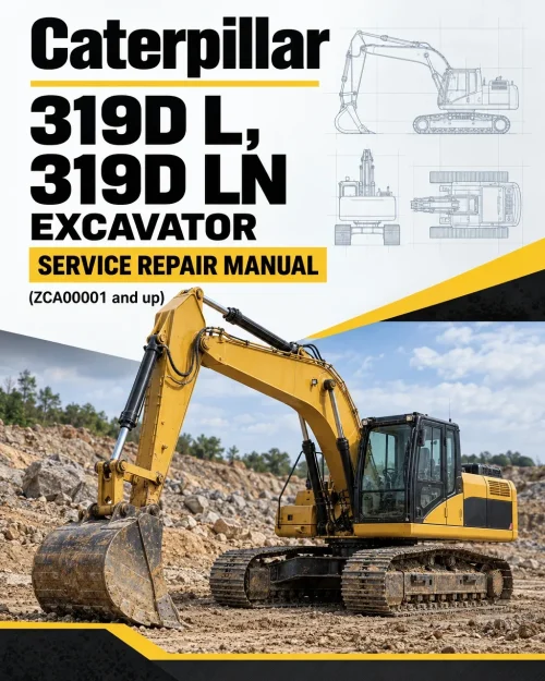 Caterpillar CAT 319D L, 319D LN Excavator Service Repair Manual (ZCA00001 and up) Caterpillar CAT 319D L, 319D LN Excavator Service Repair Manual (ZCA00001 and up)
