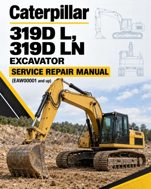 Caterpillar CAT 319D L, 319D LN Excavator Service Repair Manual (EAW00001 and up) Caterpillar CAT 319D L, 319D LN Excavator Service Repair Manual (EAW00001 and up)