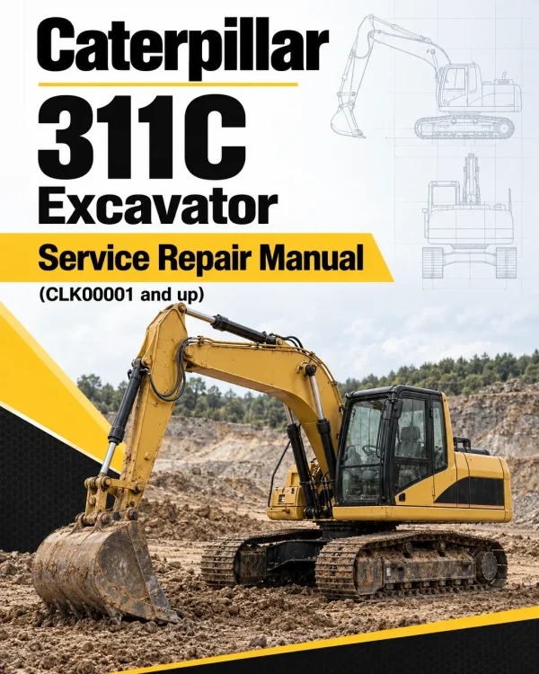 Caterpillar CAT 311C Excavator Service Repair Manual (CLK00001 and up) Caterpillar CAT 311C Excavator Service Repair Manual (CLK00001 and up)