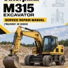 Caterpillar CAT M315 Excavator Service Repair Manual (7ML00001 till 00859) Caterpillar CAT M315 Excavator Service Repair Manual (7ML00001 till 00859)