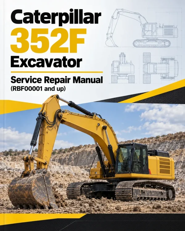 Caterpillar CAT 352F Excavator Service Repair Manual (RBF00001 and up)