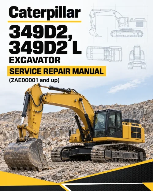 Caterpillar CAT 349D2, 349D2 L Excavator Service Repair Manual (ZAE00001 and up) Caterpillar CAT 349D2, 349D2 L Excavator Service Repair Manual (ZAE00001 and up)
