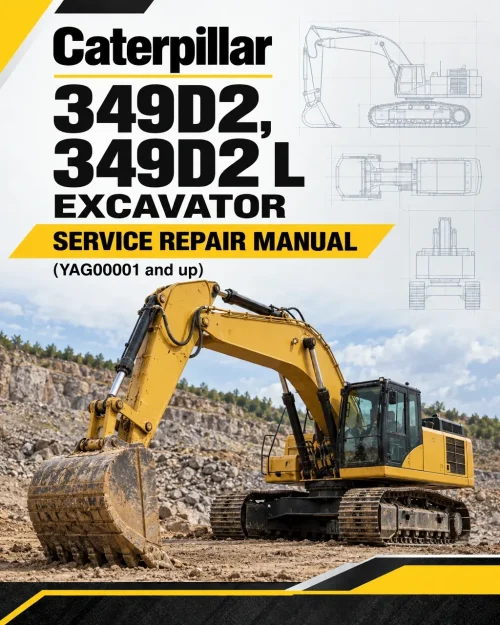 Caterpillar CAT 349D2, 349D2 L Excavator Service Repair Manual (YAG00001 and up) Caterpillar CAT 349D2, 349D2 L Excavator Service Repair Manual (YAG00001 and up)