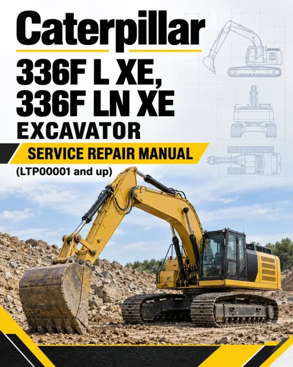 Caterpillar CAT 336F L XE, 336F LN XE Excavator Service Repair Manual (LTP00001 and up) Caterpillar CAT 336F L XE, 336F LN XE Excavator Service Repair Manual (LTP00001 and up)