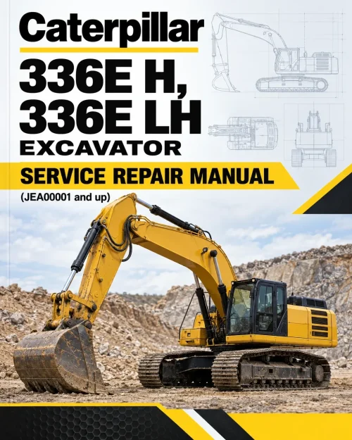 Caterpillar CAT 336E H, 336E LH Excavator Service Repair Manual (JEA00001 and up) Caterpillar CAT 336E H, 336E LH Excavator Service Repair Manual (JEA00001 and up)