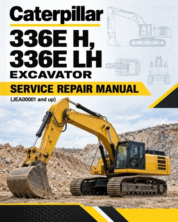 Caterpillar CAT 336E H, 336E LH Excavator Service Repair Manual (JEA00001 and up) Caterpillar CAT 336E H, 336E LH Excavator Service Repair Manual (JEA00001 and up)