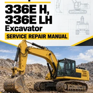 Caterpillar CAT 336E H, 336E LH Excavator Service Repair Manual (HDW00001 and up) Caterpillar CAT 336E H, 336E LH Excavator Service Repair Manual (HDW00001 and up)
