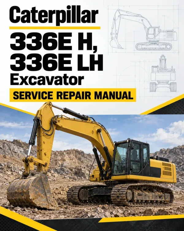 Caterpillar CAT 336E H, 336E LH Excavator Service Repair Manual (HDW00001 and up) Caterpillar CAT 336E H, 336E LH Excavator Service Repair Manual (HDW00001 and up)