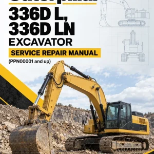 Caterpillar CAT 336D L, 336D LN Excavator Service Repair Manual (PPN00001 and up) Caterpillar CAT 336D L, 336D LN Excavator Service Repair Manual (PPN00001 and up)