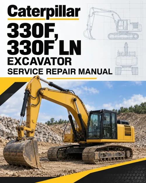 Caterpillar CAT 330F, 330F LN Excavator Service Repair Manual (HBT00001 and up) Caterpillar CAT 330F, 330F LN Excavator Service Repair Manual (HBT00001 and up)