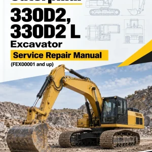 Caterpillar CAT 330D2, 330D2 L Excavator Service Repair Manual (FEX00001 and up) Caterpillar CAT 330D2, 330D2 L Excavator Service Repair Manual (FEX00001 and up)
