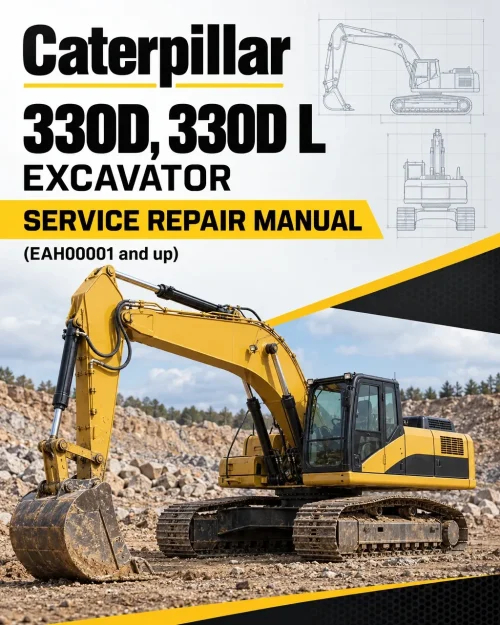 Caterpillar CAT 330D, 330D L Excavator Service Repair Manual (EAH00001 and up) Caterpillar CAT 330D, 330D L Excavator Service Repair Manual (EAH00001 and up)