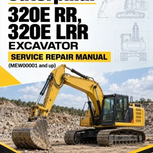 Caterpillar CAT 320E RR, 320E LRR Excavator Service Repair Manual (MEW00001 and up) Caterpillar CAT 320E RR, 320E LRR Excavator Service Repair Manual (MEW00001 and up)