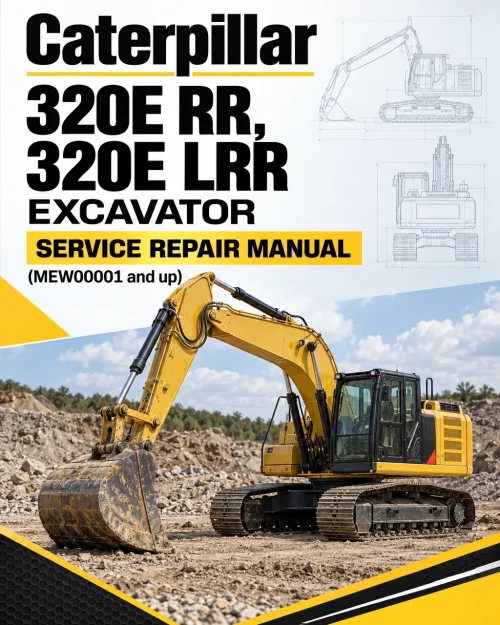 Caterpillar CAT 320E RR, 320E LRR Excavator Service Repair Manual (MEW00001 and up) Caterpillar CAT 320E RR, 320E LRR Excavator Service Repair Manual (MEW00001 and up)