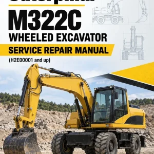 Caterpillar CAT M322C Wheeled Excavator Service Repair Manual (H2E00001 and up) Caterpillar CAT M322C Wheeled Excavator Service Repair Manual (H2E00001 and up)